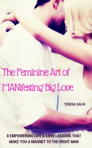 Feminine Art of Manifesting Big Love - Home Study Course for Women